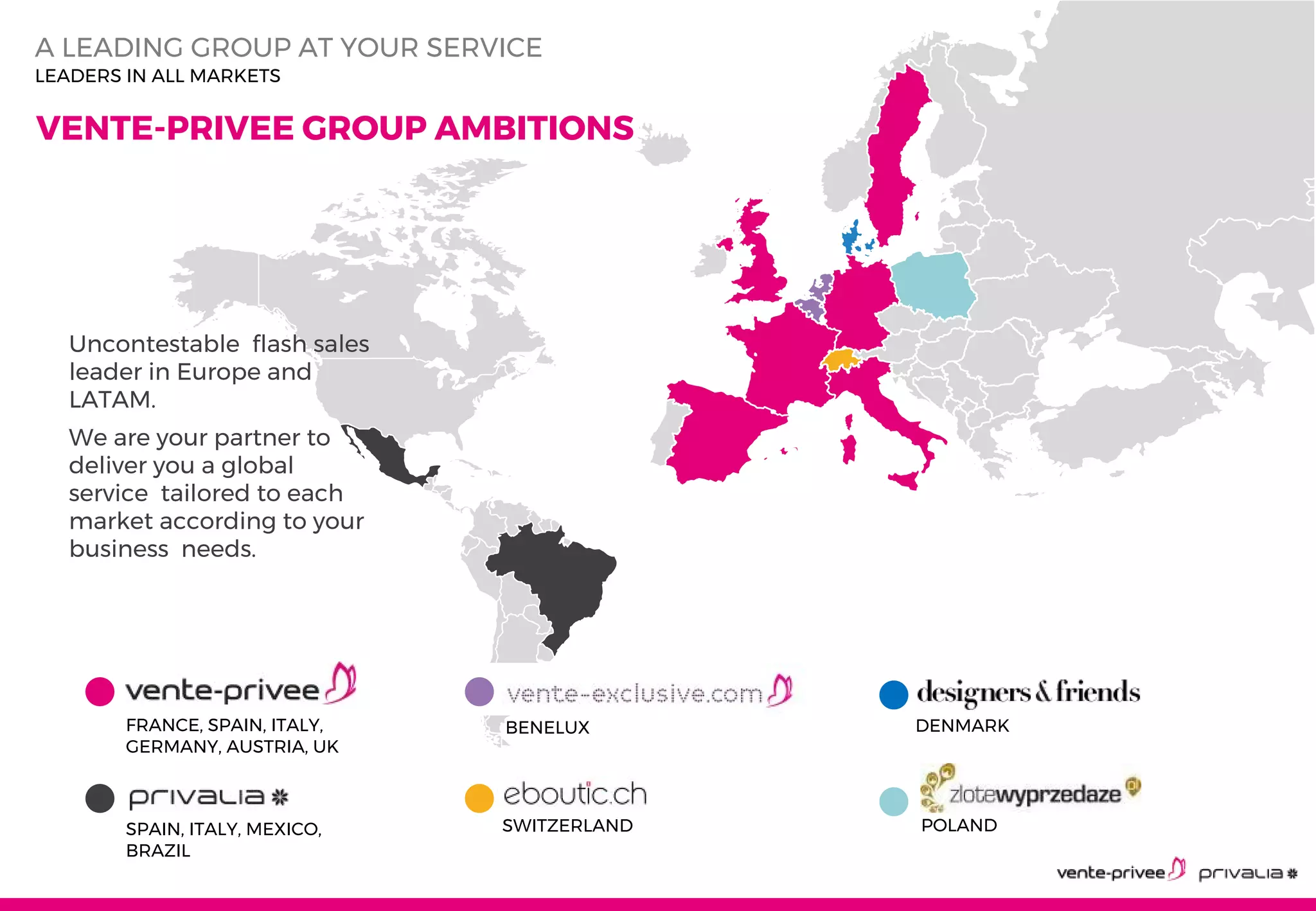 2A LEADING GROUP AT YOUR SERVICE
LEADERS IN ALL MARKETS
POLAND
FRANCE, SPAIN, ITALY,
GERMANY, AUSTRIA, UK
SPAIN, ITALY, MEXICO,
BRAZIL
BENELUX
SWITZERLAND
DENMARK
Uncontestable flash sales
leader in Europe and
LATAM.
We are your partner to
deliver you a global
service tailored to each
market according to your
business needs.
VENTE-PRIVEE GROUP AMBITIONS
 