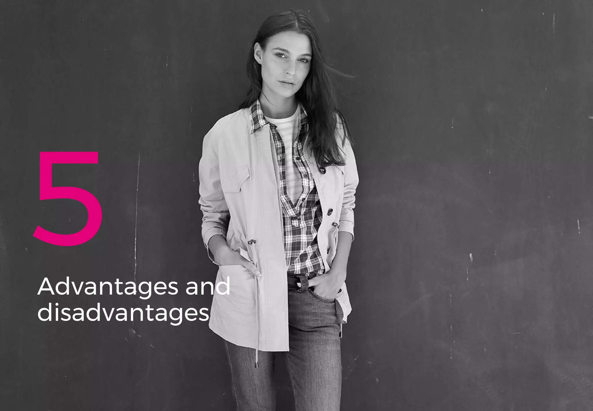 44
Advantages and
disadvantages
5
 