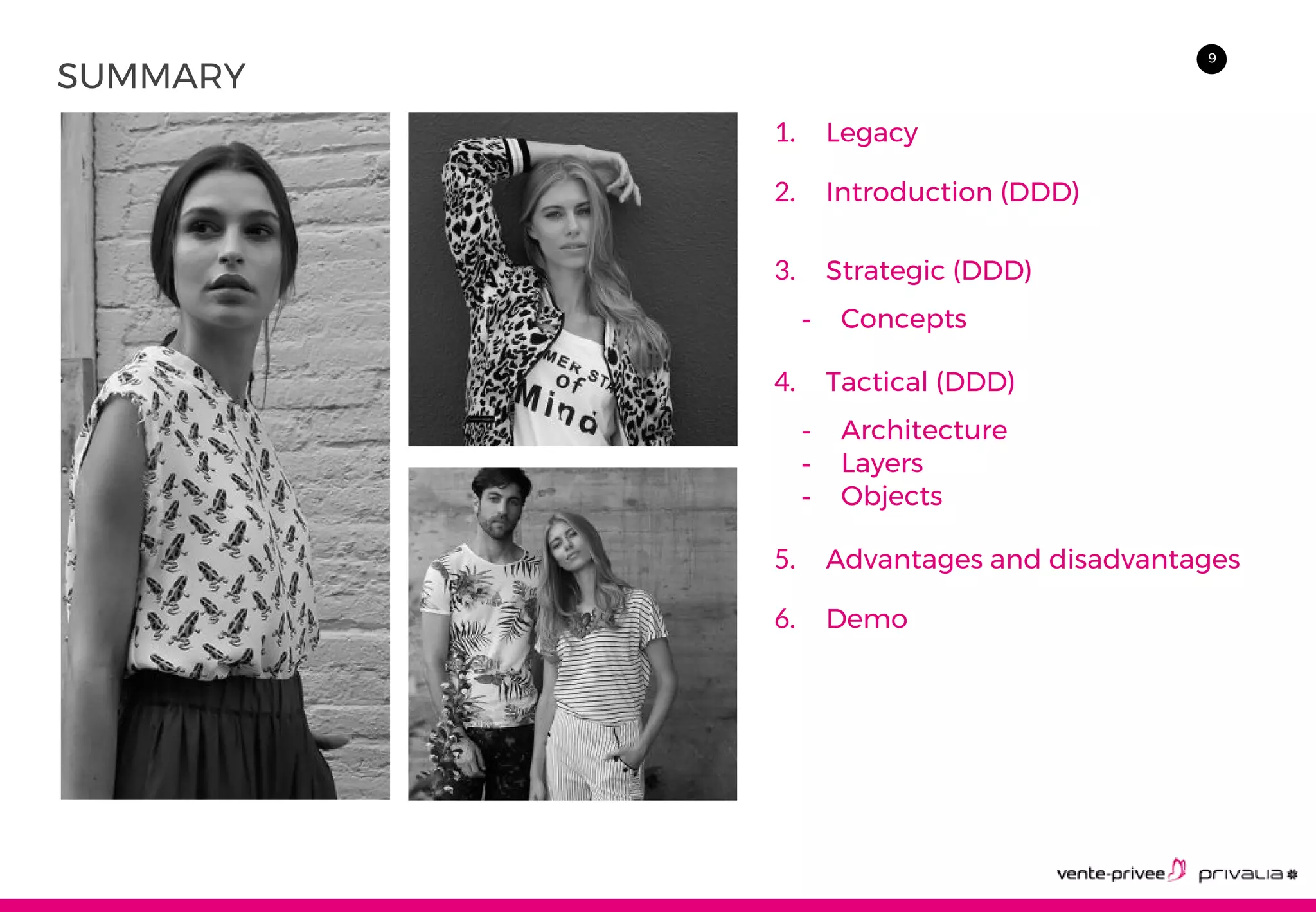 9
1. Legacy
2. Introduction (DDD)
3. Strategic (DDD)
- Concepts
4. Tactical (DDD)
- Architecture
- Layers
- Objects
5. Advantages and disadvantages
6. Demo
SUMMARY
 