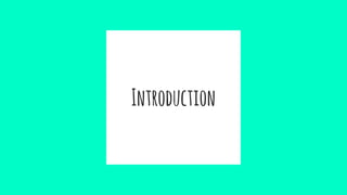 Introduction
 