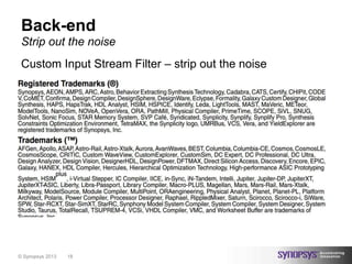 Back-end
 Strip out the noise
 Custom Input Stream Filter – strip out the noise




© Synopsys 2013   18
 