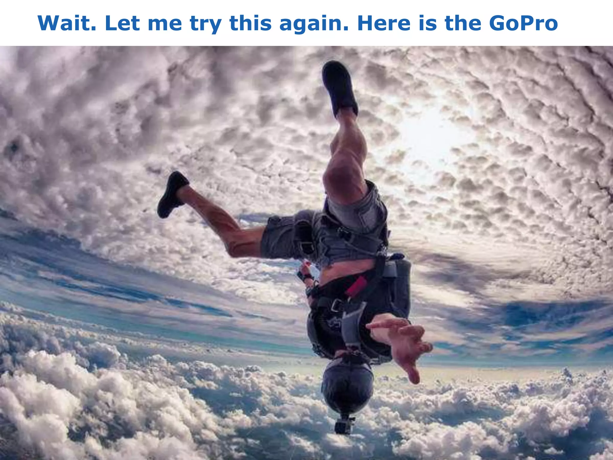 10 © 2014 Copyright Atmel Corporation
Wait. Let me try this again. Here is the GoPro
9/28/2015Atmel - Marketing Strategic Plan 2014 - 2017
 