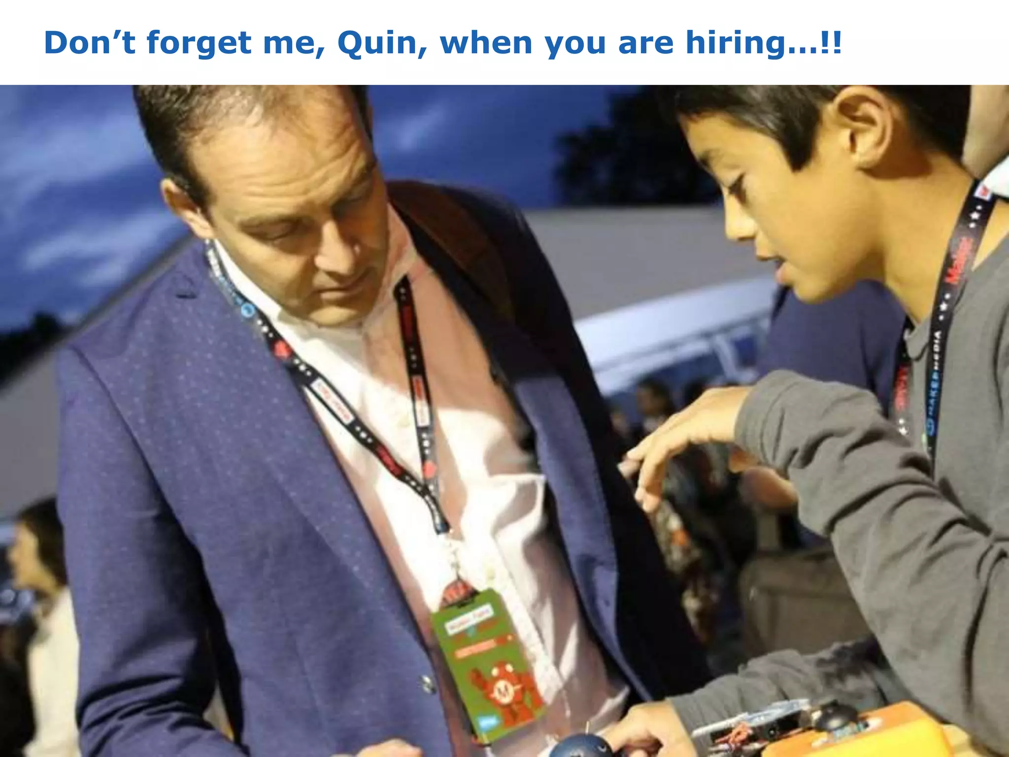 41 © 2014 Copyright Atmel Corporation
Don’t forget me, Quin, when you are hiring…!!
 