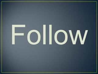 Follow