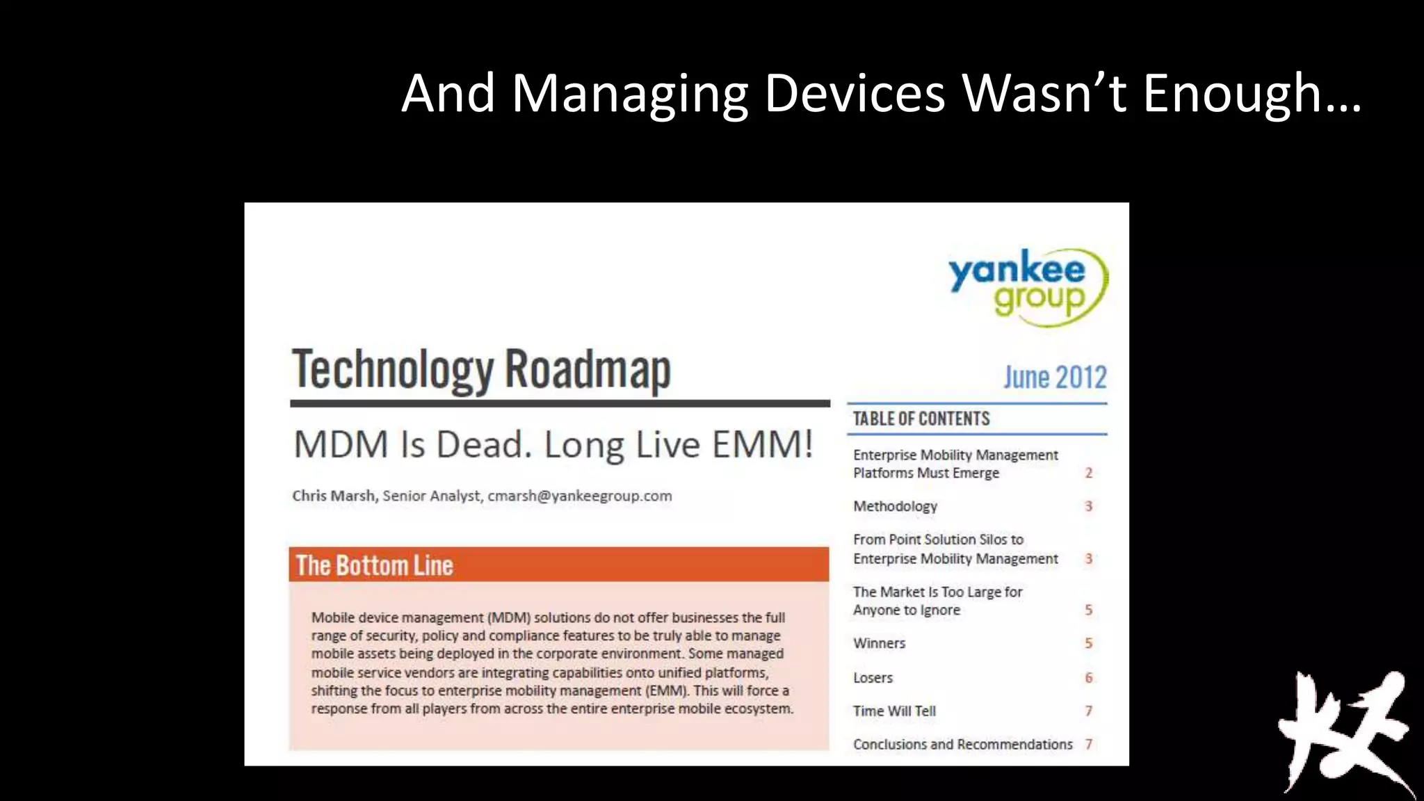 And Managing Devices Wasn’t Enough…

 