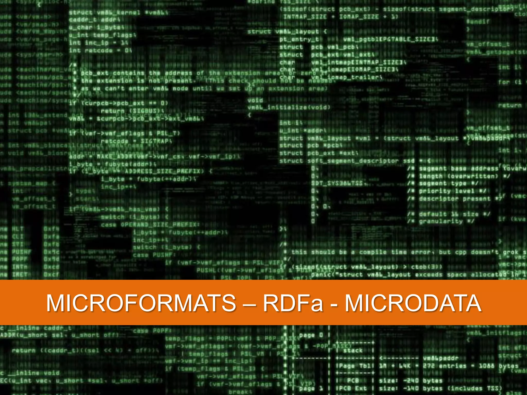 MICROFORMATS – RDFa - MICRODATA 