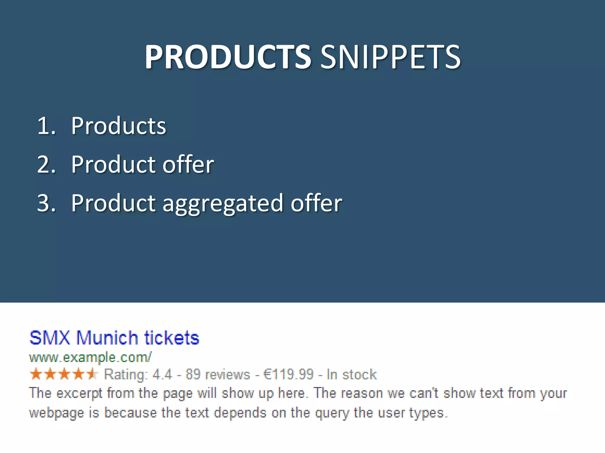 PRODUCTS SNIPPETS 1. Products 2. Product offer 3. Product aggregated offer 