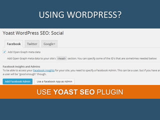 USE YOAST SEO PLUGIN
USING WORDPRESS?
 