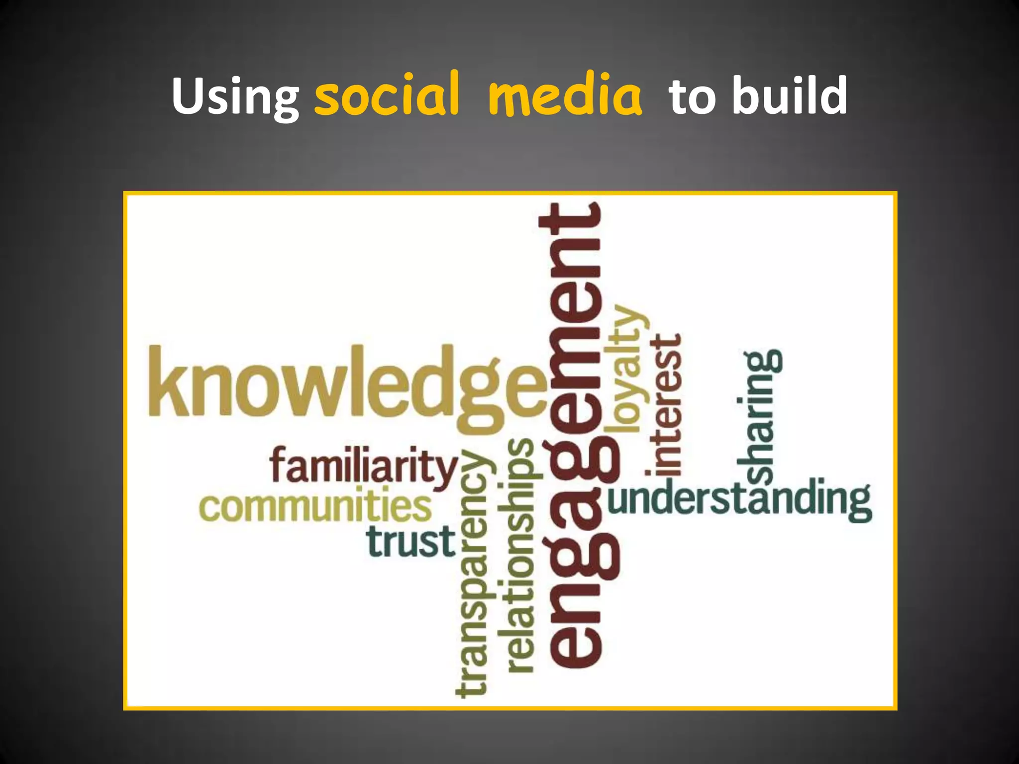 Using social media to build
 