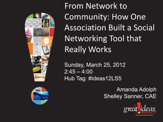 From Network to Community: How One Association Built a Social Networking Tool that Really Works