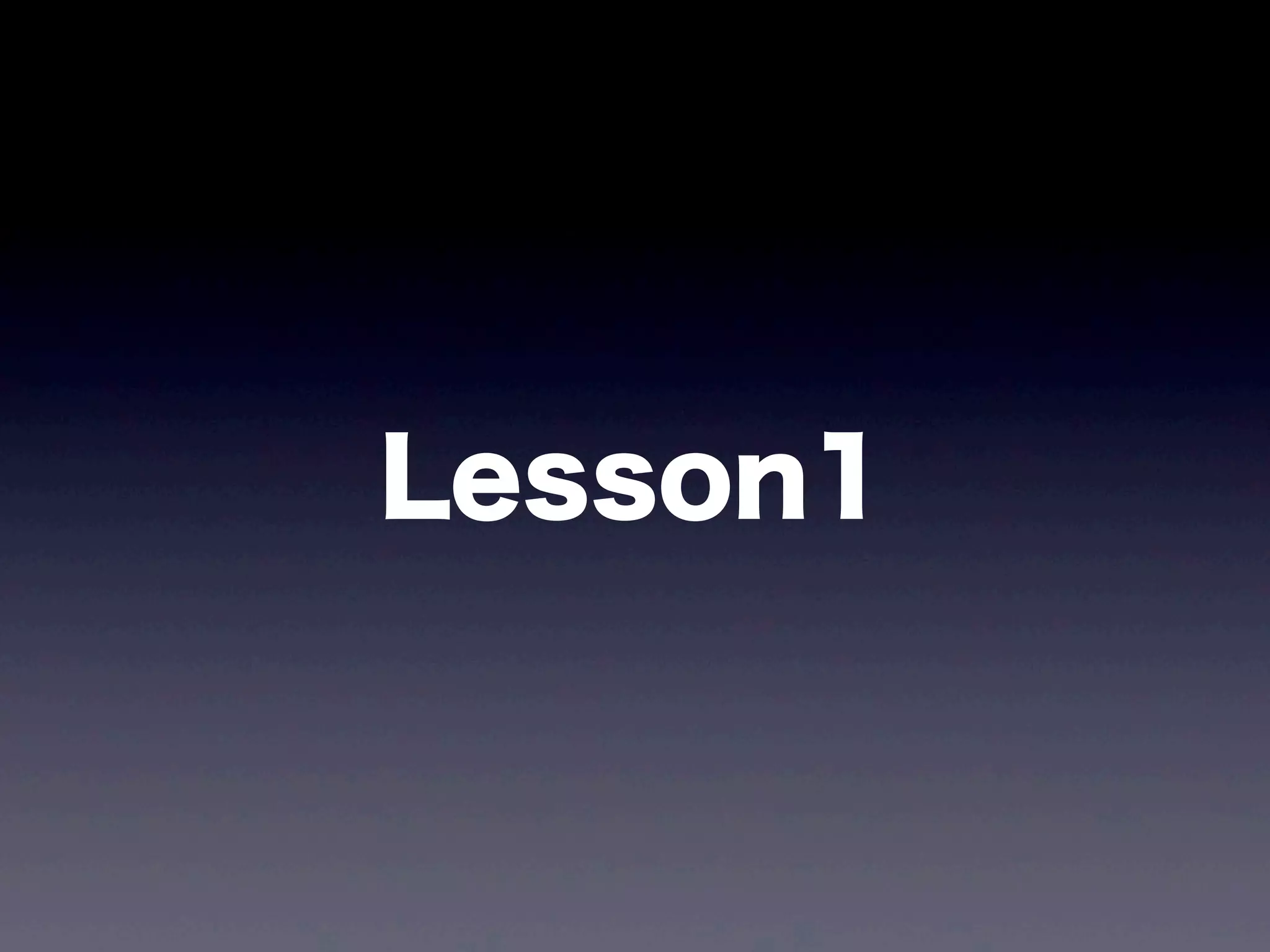 Lesson1
 