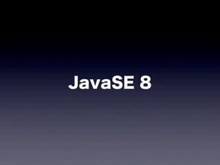 JavaSE 8
 