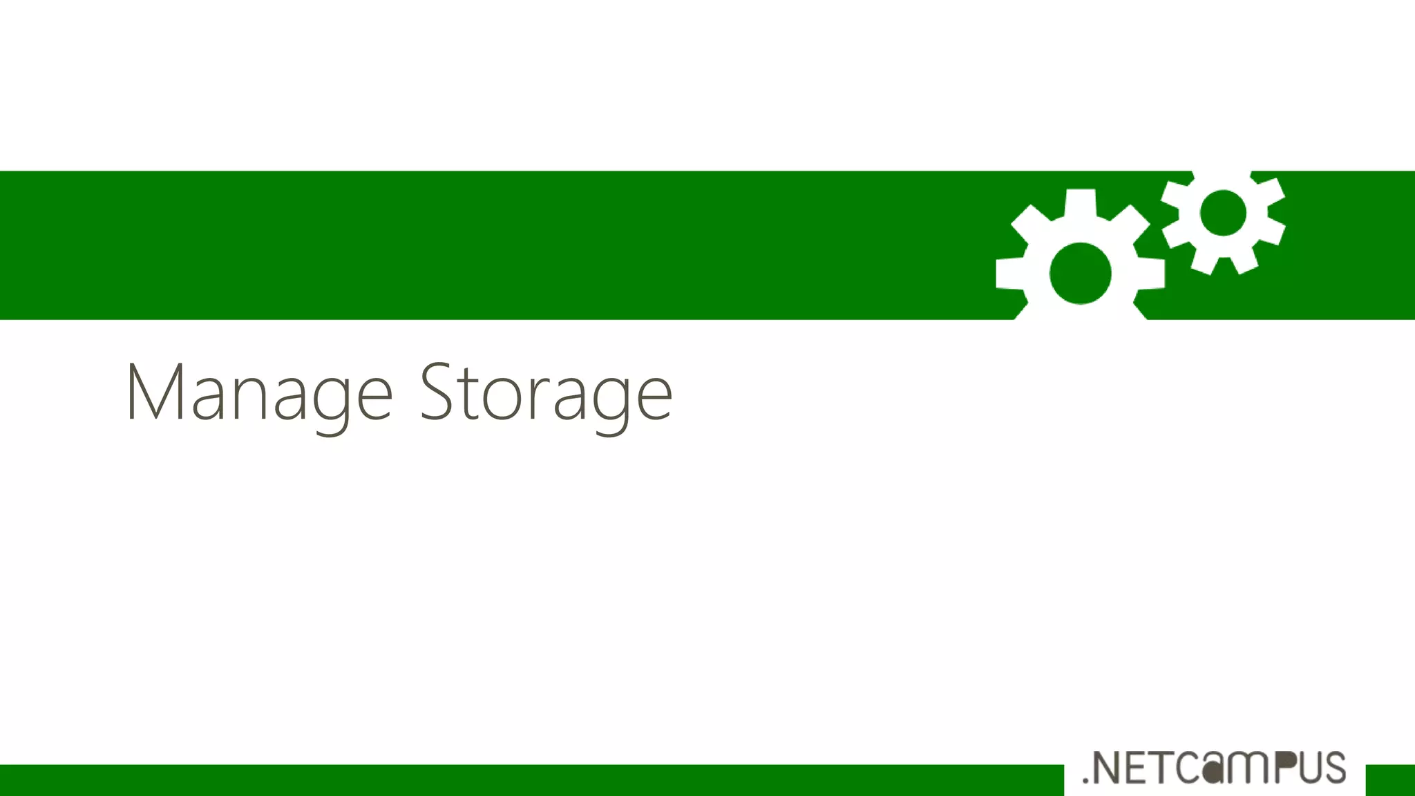 Manage Storage
 