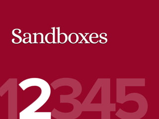 Sandboxes
 