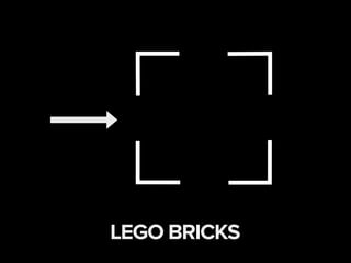 LEGO BRICKS
 