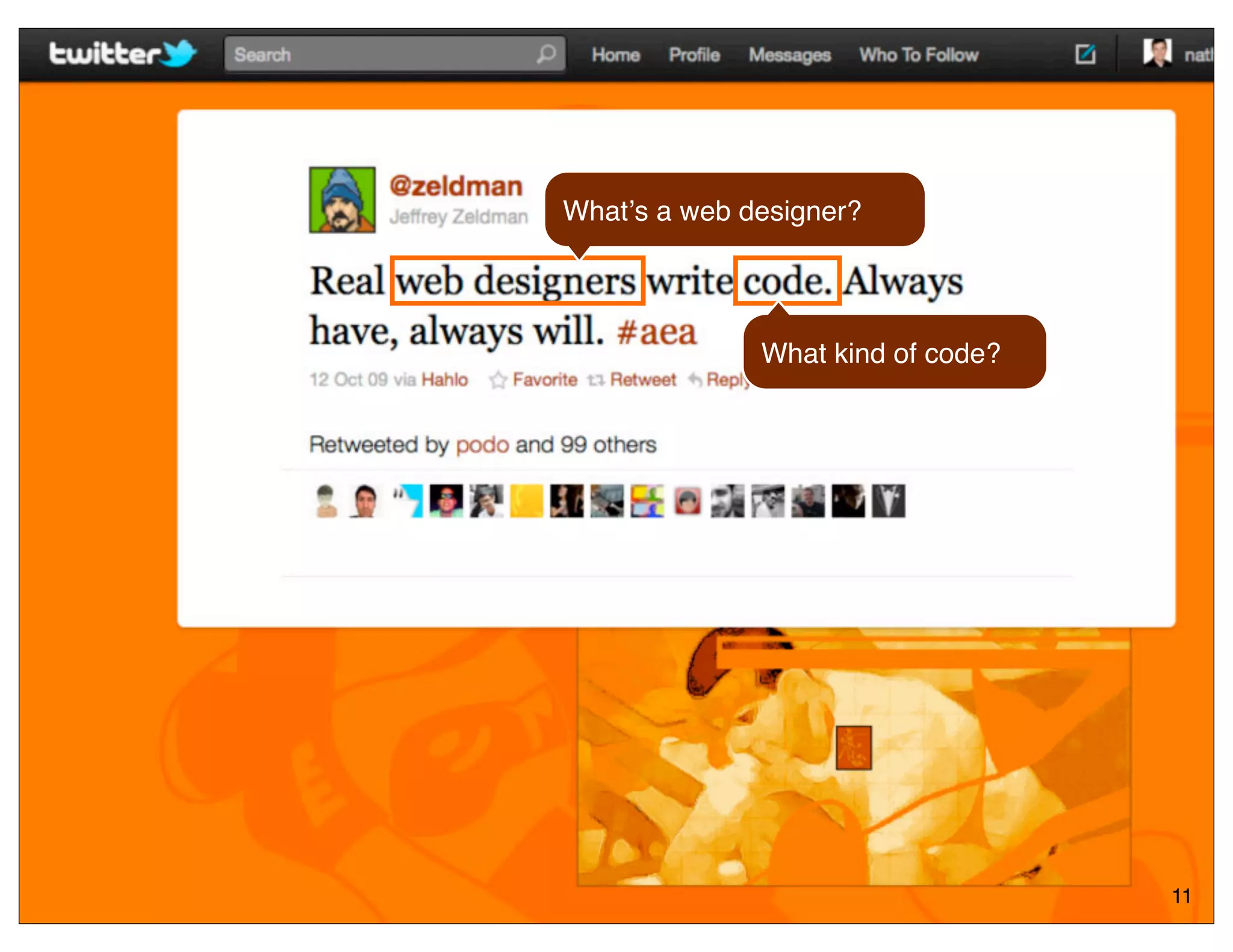 Whatʼs a web designer?




              What kind of code?




                             @nathanacurtis   11
 