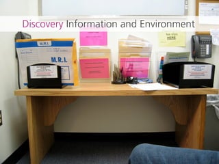 Discovery Information and Environment




                                        28
 