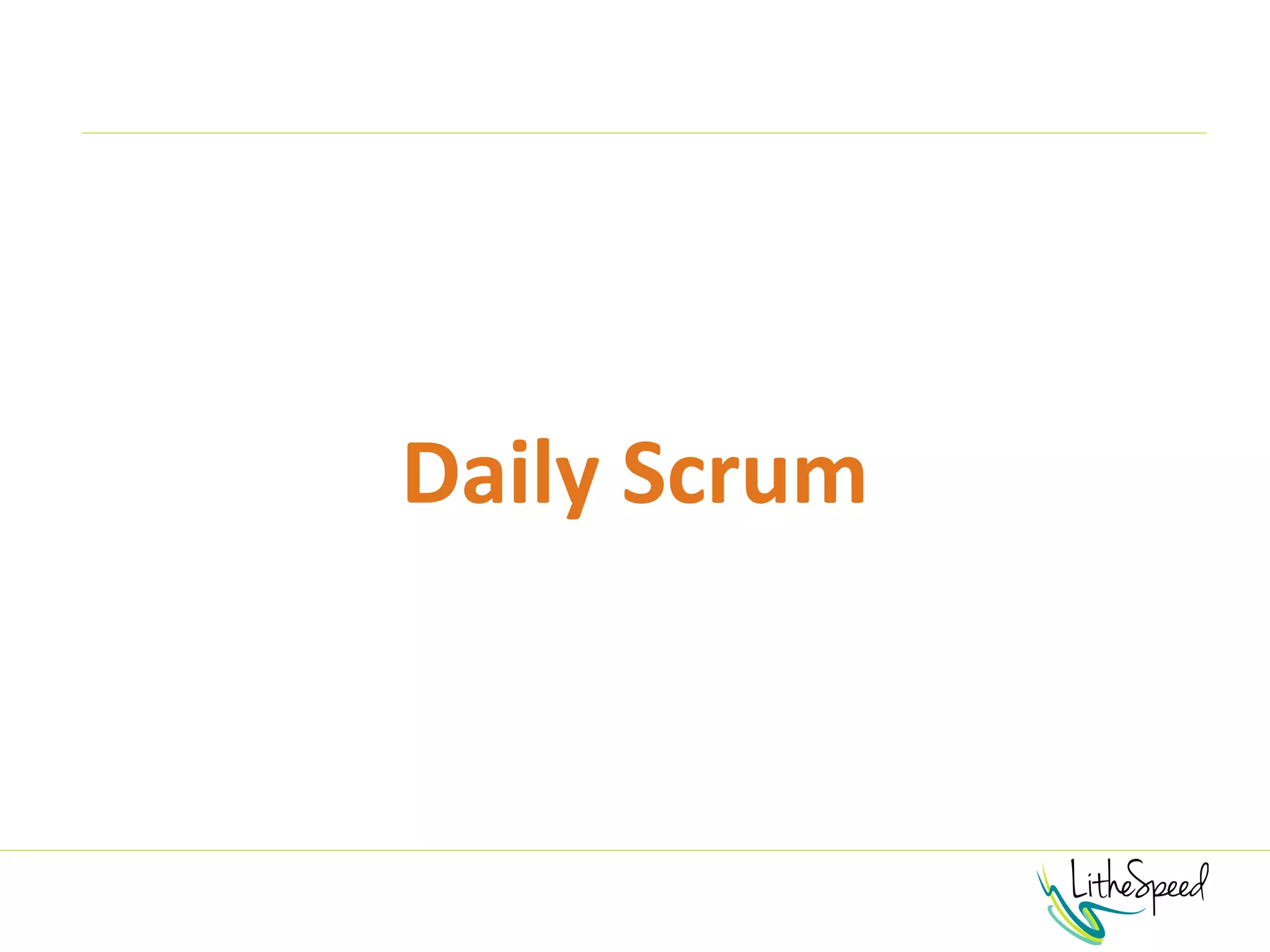 Daily Scrum
 