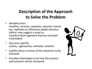 Description of the Approach
              to Solve the Problem
• Identifies then
  modifies, corrects, improves, expands, ...