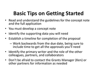 Basic Tips on Getting Started
• Read and understand the guidelines for the concept note
  and the full application
• You m...