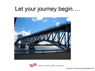 Let your journey begin…. http://flickr.com/photos/poppywright/266201478/ 