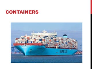CONTAINERS
 