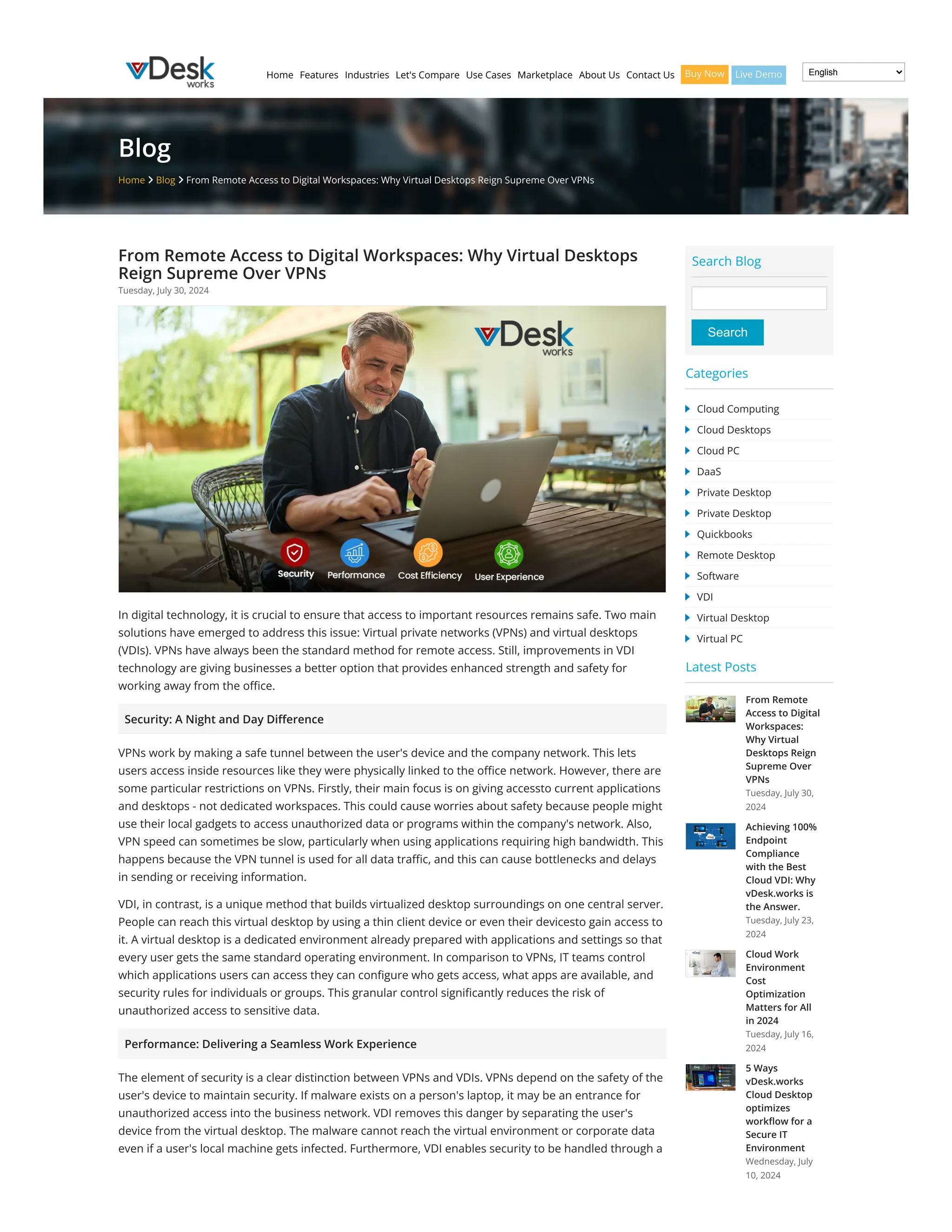 Blog
Home  Blog  From Remote Access to Digital Workspaces: Why Virtual Desktops Reign Supreme Over VPNs
From Remote Access to Digital Workspaces: Why Virtual Desktops
Reign Supreme Over VPNs
Tuesday, July 30, 2024
In digital technology, it is crucial to ensure that access to important resources remains safe. Two main
solutions have emerged to address this issue: Virtual private networks (VPNs) and virtual desktops
(VDIs). VPNs have always been the standard method for remote access. Still, improvements in VDI
technology are giving businesses a better option that provides enhanced strength and safety for
working away from the office.
Security: A Night and Day Difference
VPNs work by making a safe tunnel between the user's device and the company network. This lets
users access inside resources like they were physically linked to the office network. However, there are
some particular restrictions on VPNs. Firstly, their main focus is on giving accessto current applications
and desktops - not dedicated workspaces. This could cause worries about safety because people might
use their local gadgets to access unauthorized data or programs within the company's network. Also,
VPN speed can sometimes be slow, particularly when using applications requiring high bandwidth. This
happens because the VPN tunnel is used for all data traffic, and this can cause bottlenecks and delays
in sending or receiving information.
VDI, in contrast, is a unique method that builds virtualized desktop surroundings on one central server.
People can reach this virtual desktop by using a thin client device or even their devicesto gain access to
it. A virtual desktop is a dedicated environment already prepared with applications and settings so that
every user gets the same standard operating environment. In comparison to VPNs, IT teams control
which applications users can access they can configure who gets access, what apps are available, and
security rules for individuals or groups. This granular control significantly reduces the risk of
unauthorized access to sensitive data.
Performance: Delivering a Seamless Work Experience
The element of security is a clear distinction between VPNs and VDIs. VPNs depend on the safety of the
user's device to maintain security. If malware exists on a person's laptop, it may be an entrance for
unauthorized access into the business network. VDI removes this danger by separating the user's
device from the virtual desktop. The malware cannot reach the virtual environment or corporate data
even if a user's local machine gets infected. Furthermore, VDI enables security to be handled through a
From Remote
Access to Digital
Workspaces:
Why Virtual
Desktops Reign
Supreme Over
VPNs
Tuesday, July 30,
2024
Achieving 100%
Endpoint
Compliance
with the Best
Cloud VDI: Why
vDesk.works is
the Answer.
Tuesday, July 23,
2024
Cloud Work
Environment
Cost
Optimization
Matters for All
in 2024
Tuesday, July 16,
2024
5 Ways
vDesk.works
Cloud Desktop
optimizes
workflow for a
Secure IT
Environment
Wednesday, July
10, 2024
Search Blog
Search
Categories
Cloud Computing
Cloud Desktops
Cloud PC
DaaS
Private Desktop
Private Desktop
Quickbooks
Remote Desktop
Software
VDI
Virtual Desktop
Virtual PC
Latest Posts
Home Features Industries Let's Compare Use Cases Marketplace About Us Contact Us Buy Now Live Demo English
 