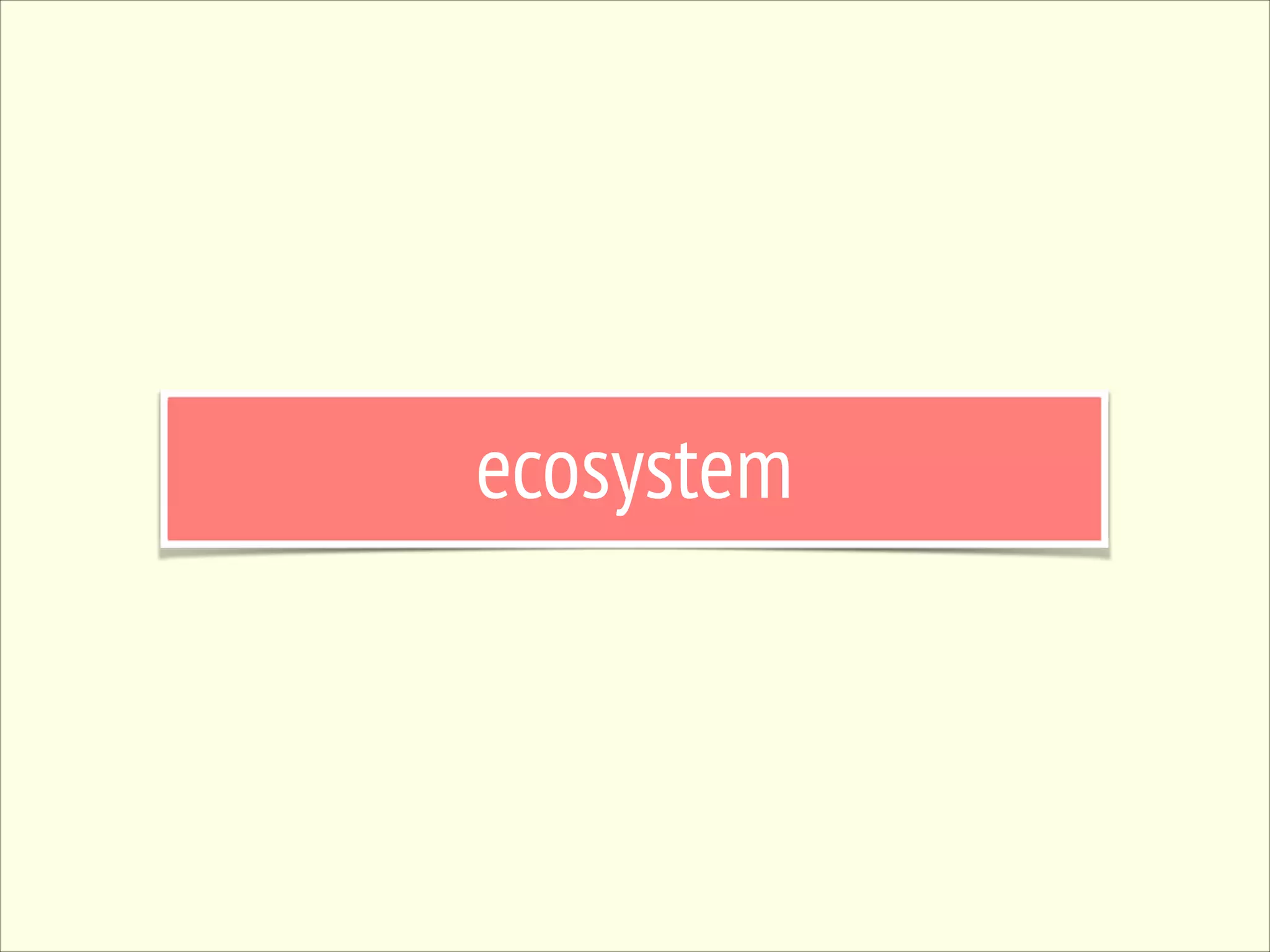 ecosystem 