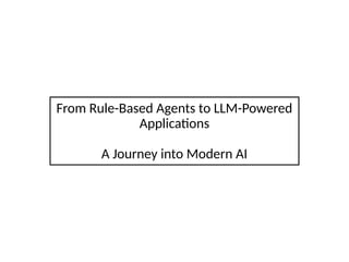 From Rule-Based Agents to LLM-Powered Applications: Exploring Modern AI ...