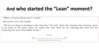 And who started the “Lean” moment?
 