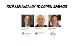 FROM SELLING ADS TO DIGITAL SERVICES
 