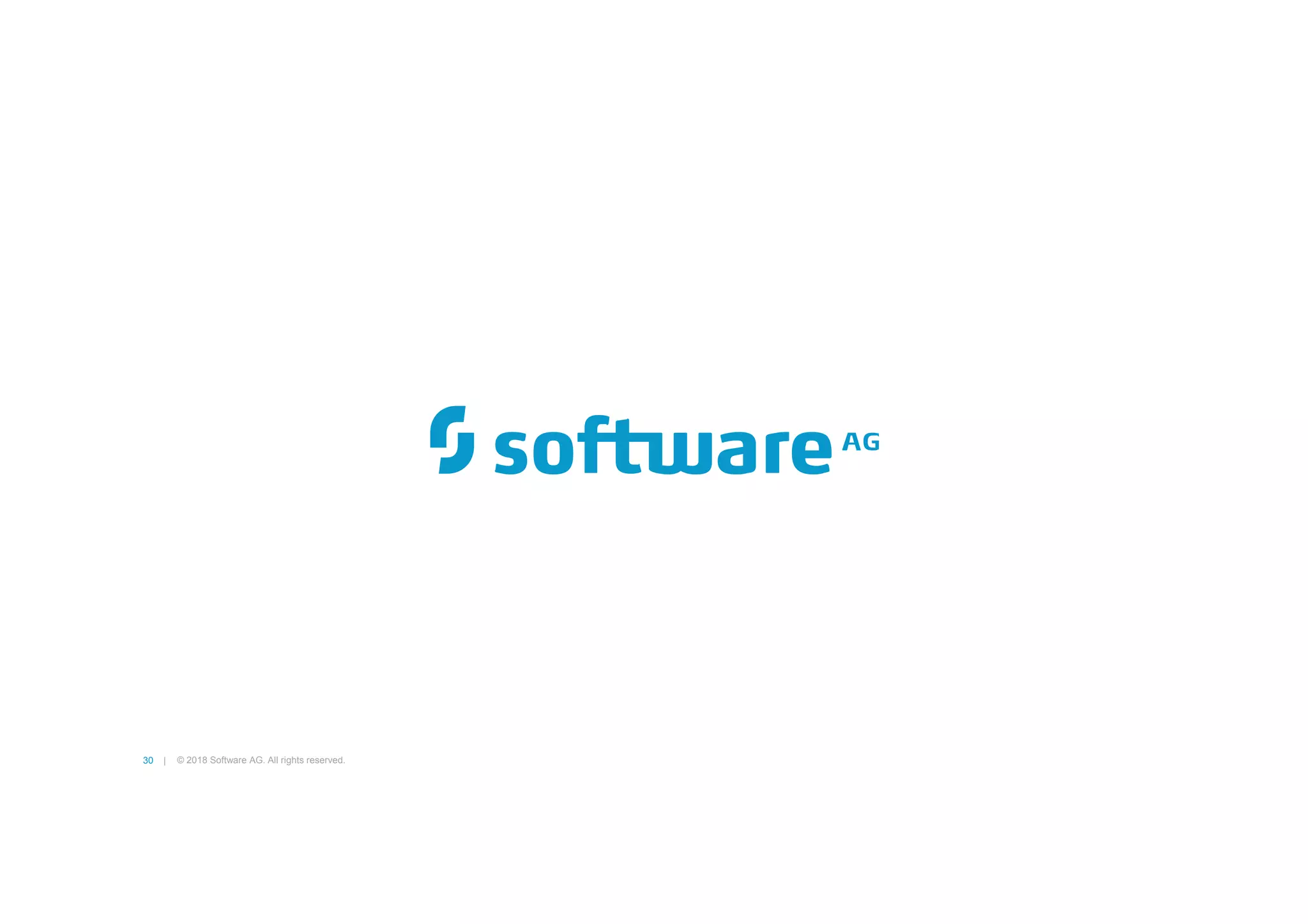 30 | © 2018 Software AG. All rights reserved.
 