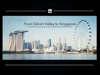 From silicon valley to singapore