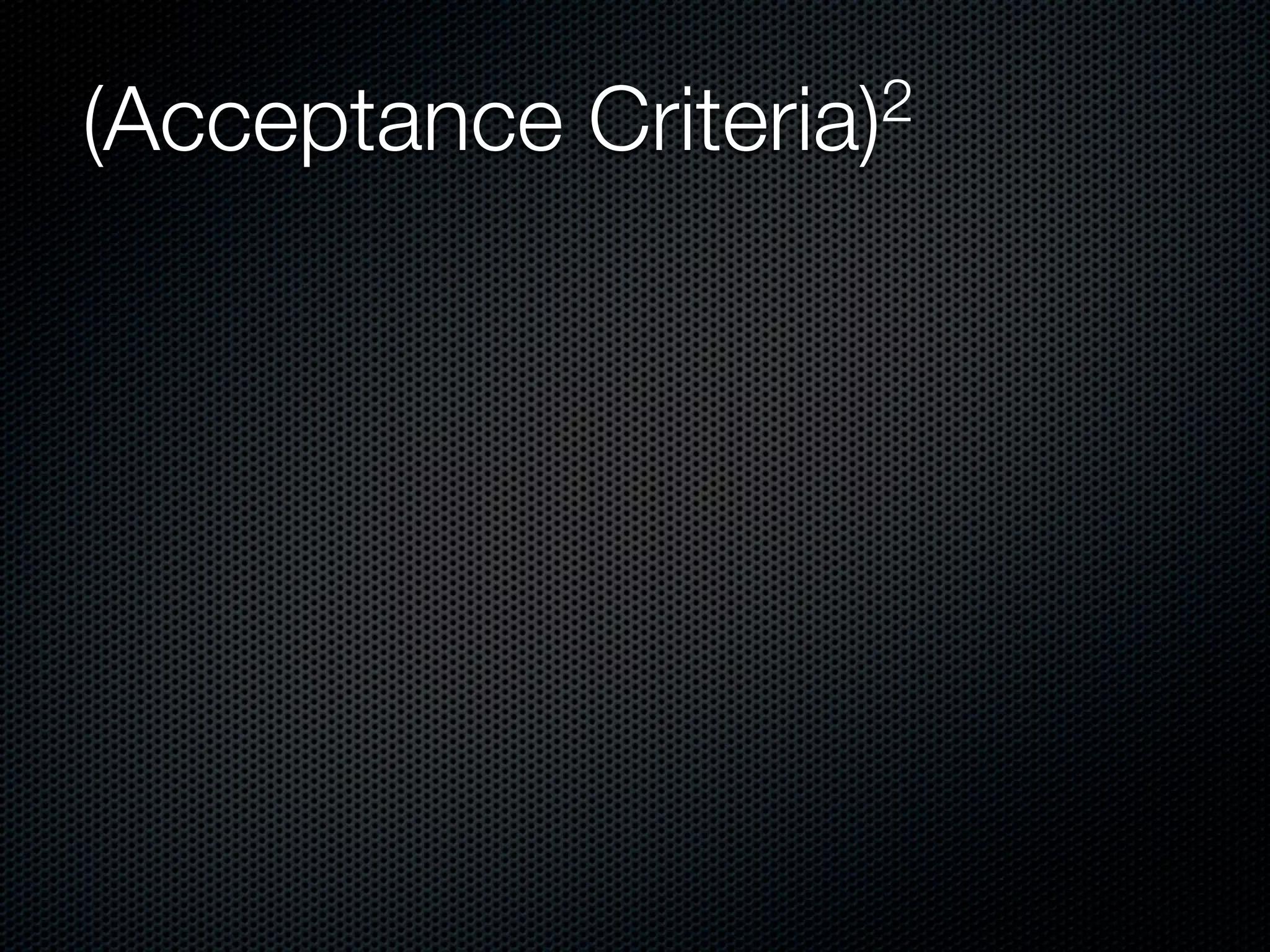 (Acceptance   Criteria)2
 