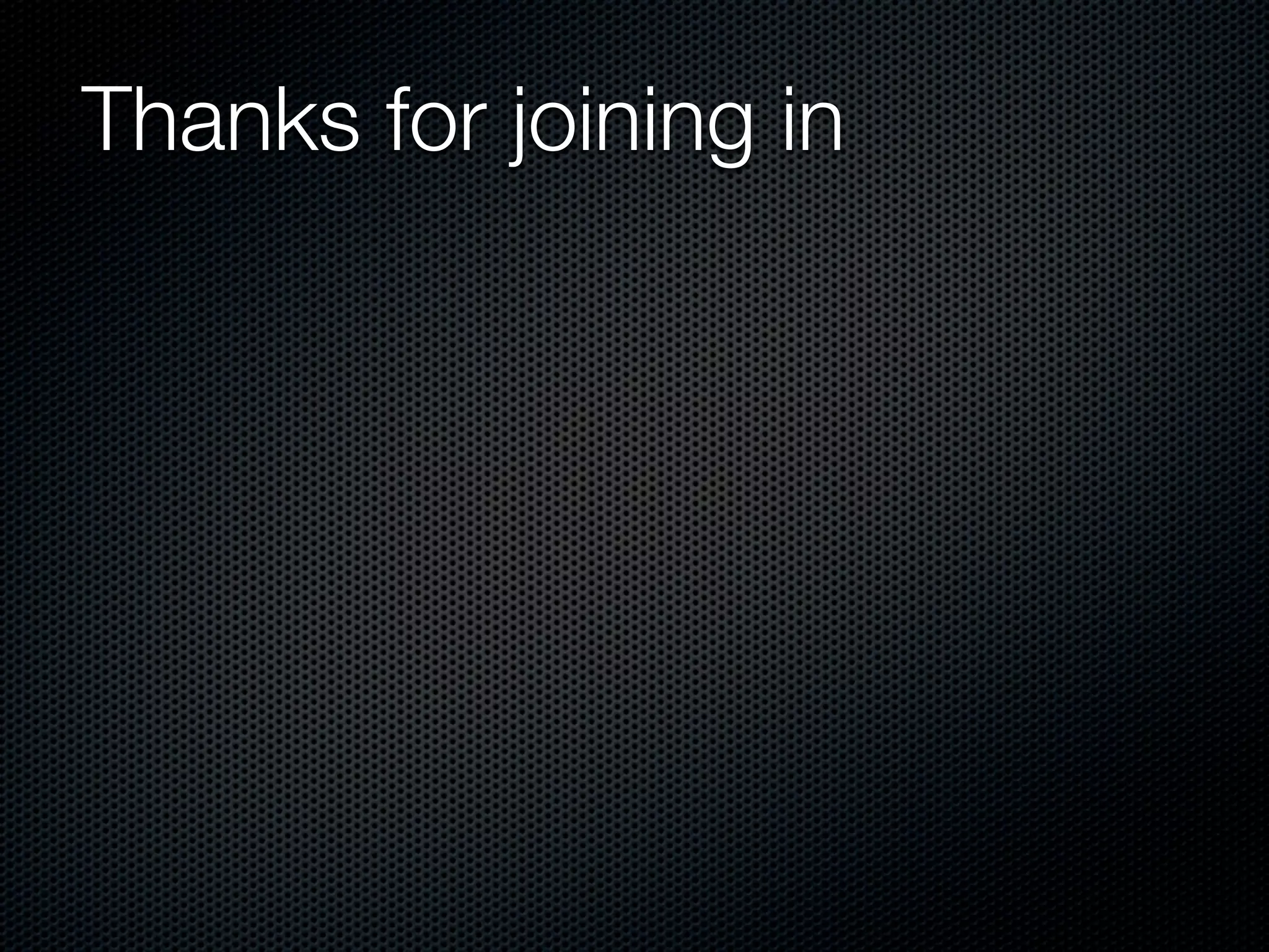 Thanks for joining in
 