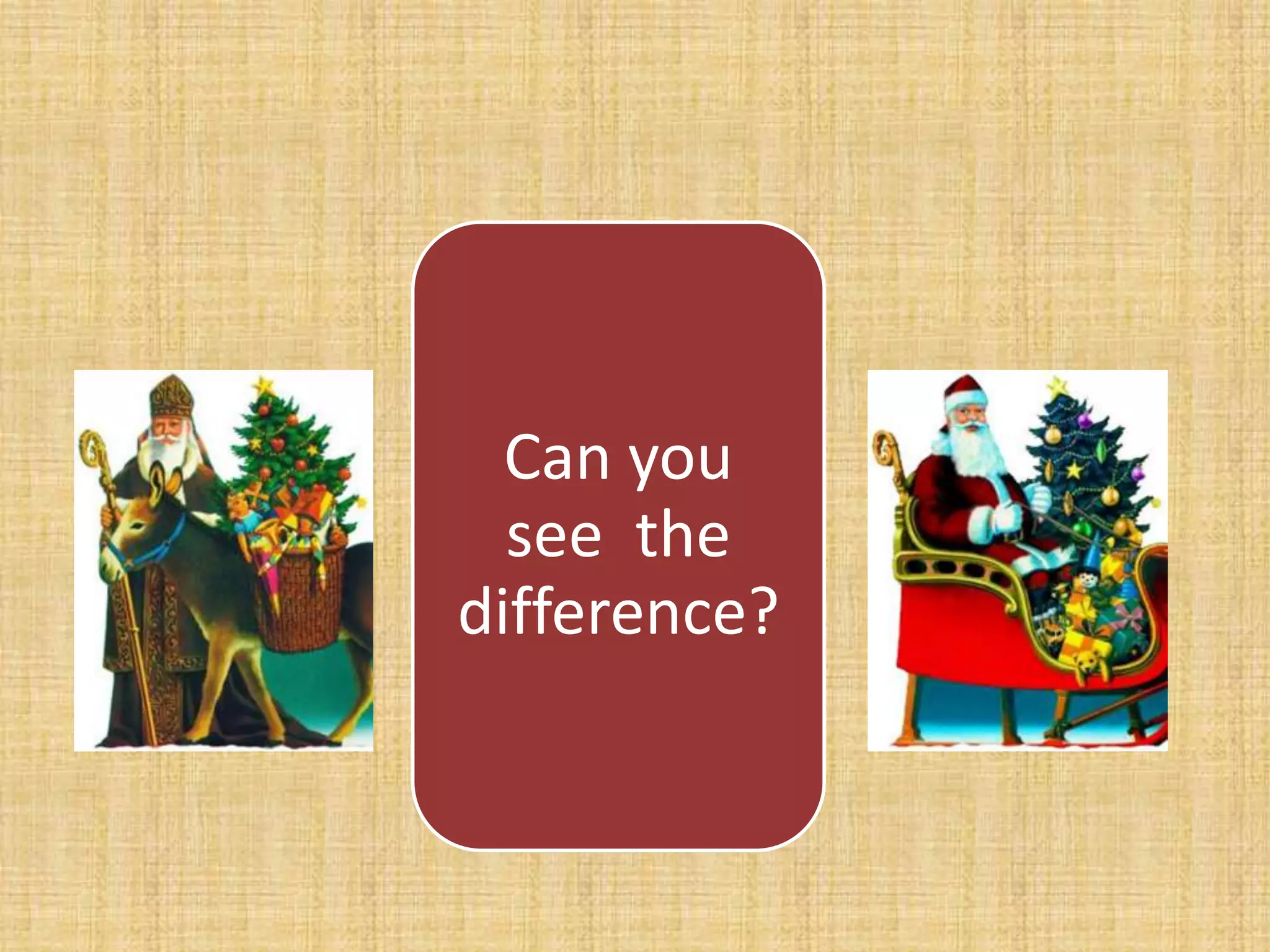 Can you
  see the
difference?
 