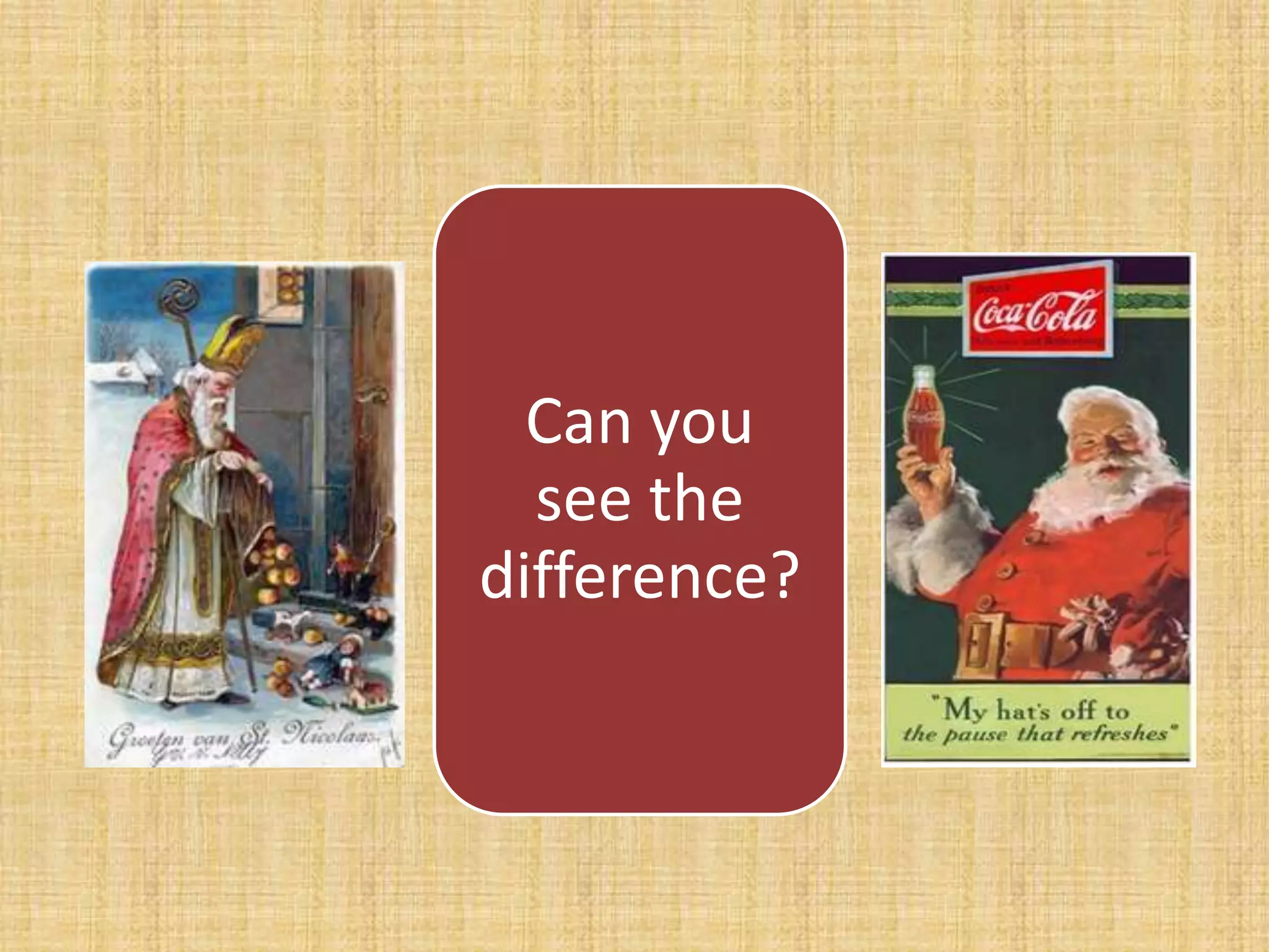 Can you
  see the
difference?
 