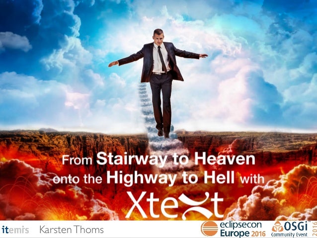 From Stairway To Heaven Onto The Highway To Hell With Xtext