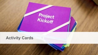 From Startup to Stable
Activity Cards
 