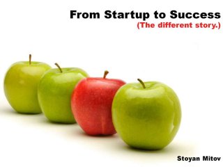 From startup to success (the different story)