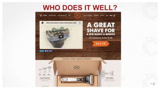 WHO DOES IT WELL?
11
 