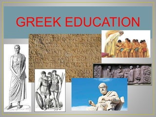 GREEK EDUCATION
 