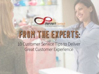 From the Experts: 10 Customer Service Tips to Deliver Great Customer Experience