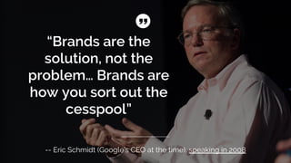 -- Eric Schmidt (Google’s CEO at the time), speaking in 2008
 