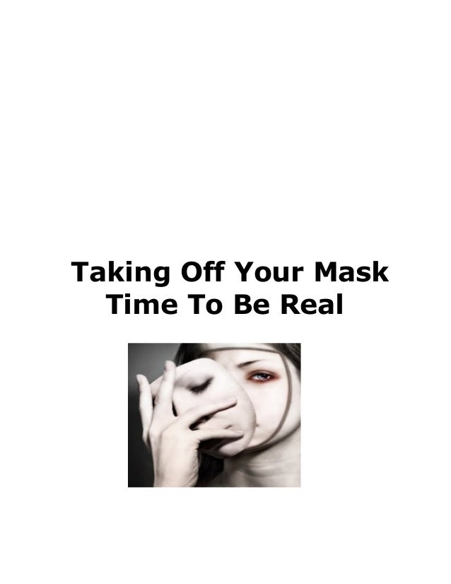 take off the mask take off the mask
