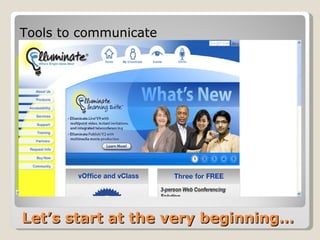 Let’s start at the very beginning… Tools to communicate 