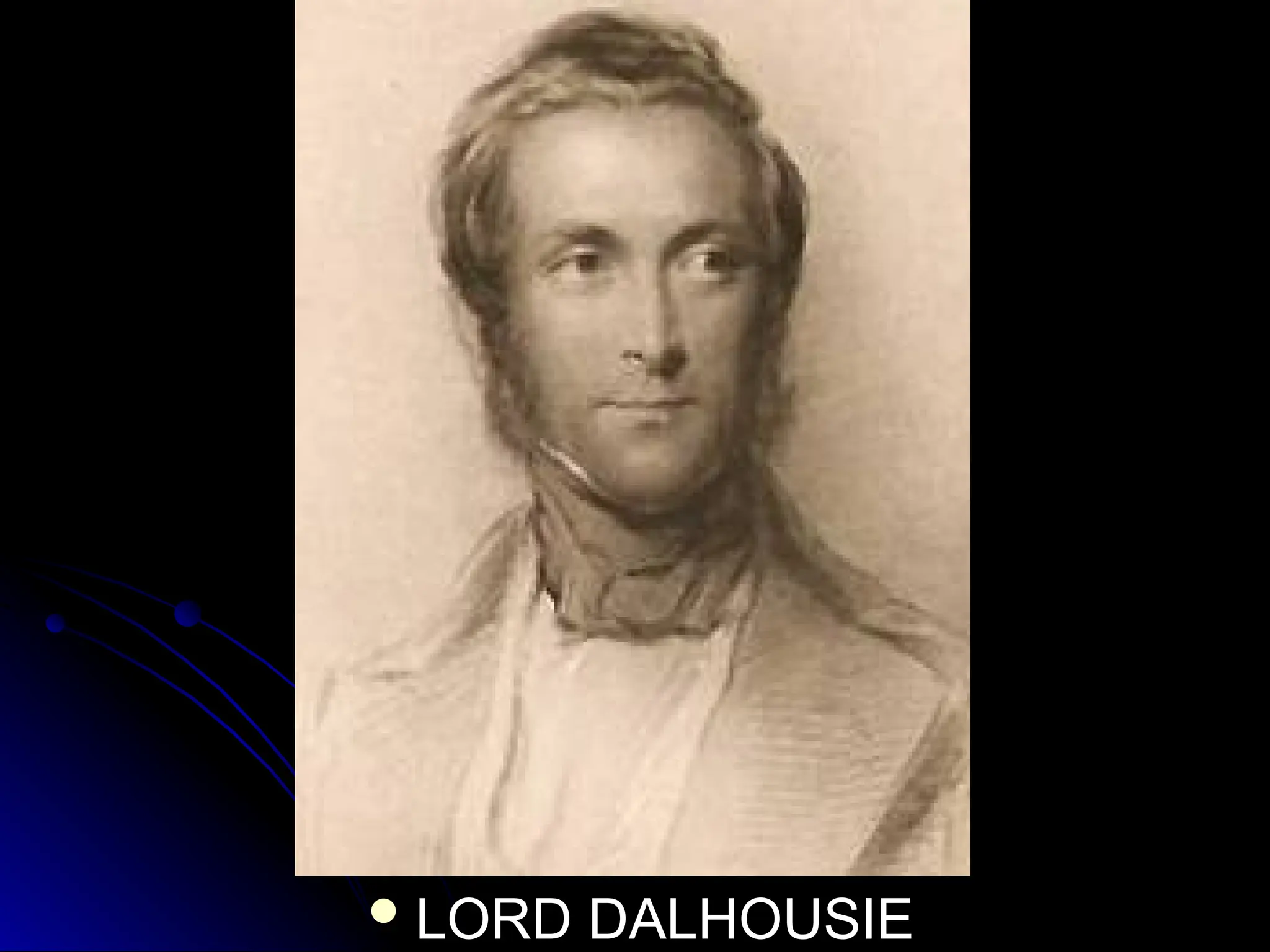  LORD DALHOUSIE
LORD DALHOUSIE
 
