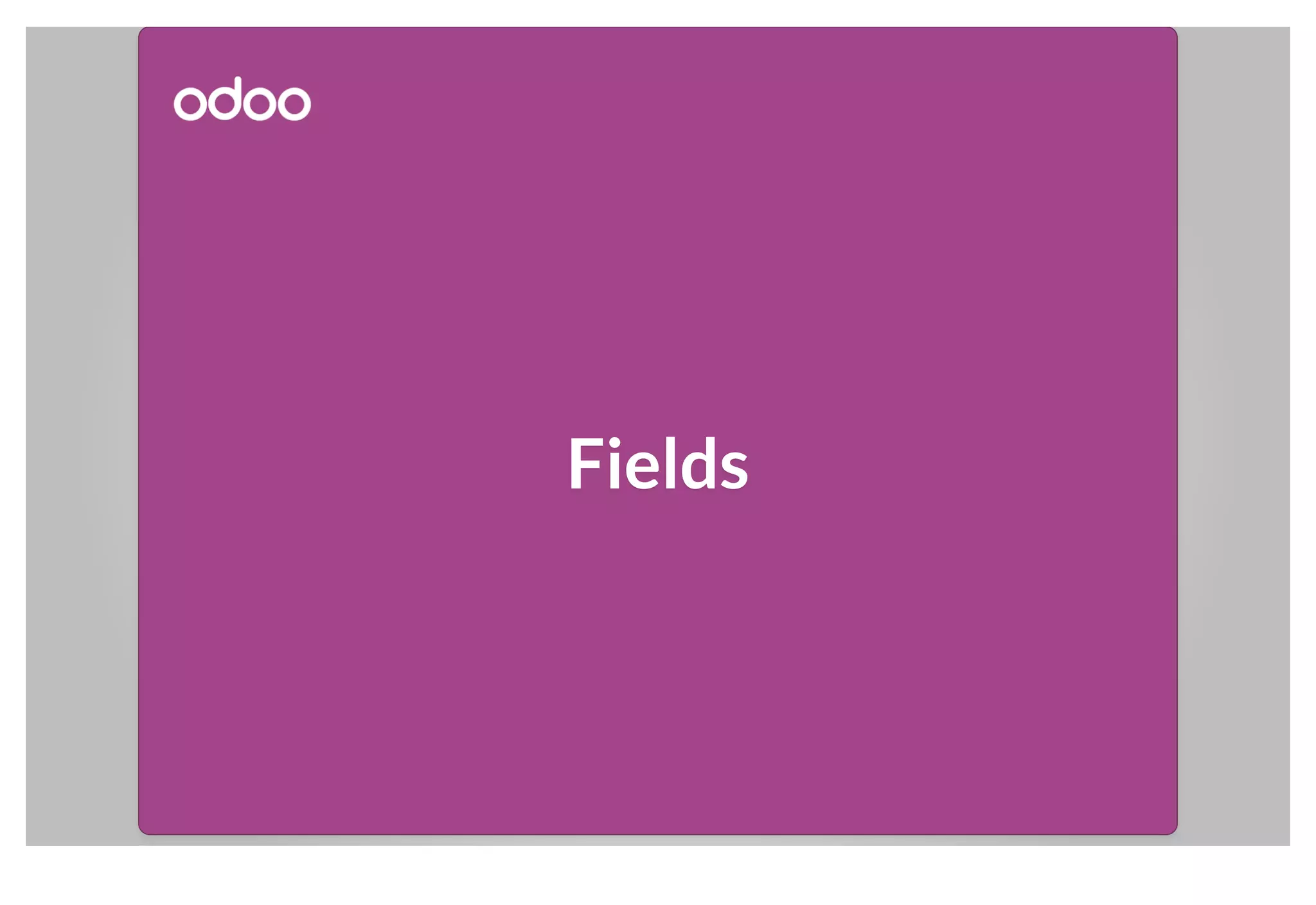 Fields
 