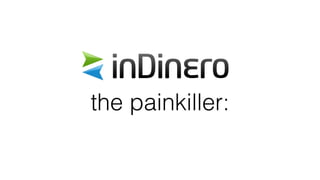 the painkiller:
 