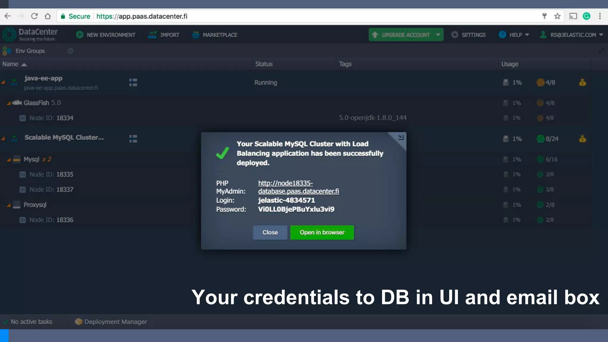 Your credentials to DB in UI and email box
 